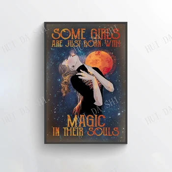 Čarovnica Plakat - Nekatera Dekleta So Pravkar Rojeni S Čarobno V Njihove Duše, Plakat, Čarovnica Duše, Tiskanje, Bivanje Divje Luna Otrok Wall Art